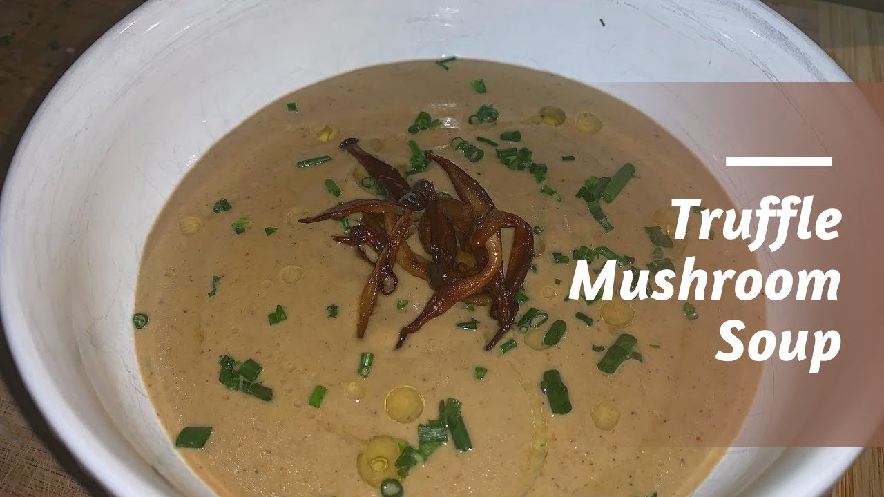 Truffle Mushroom Soup | The Hungry Jawn
