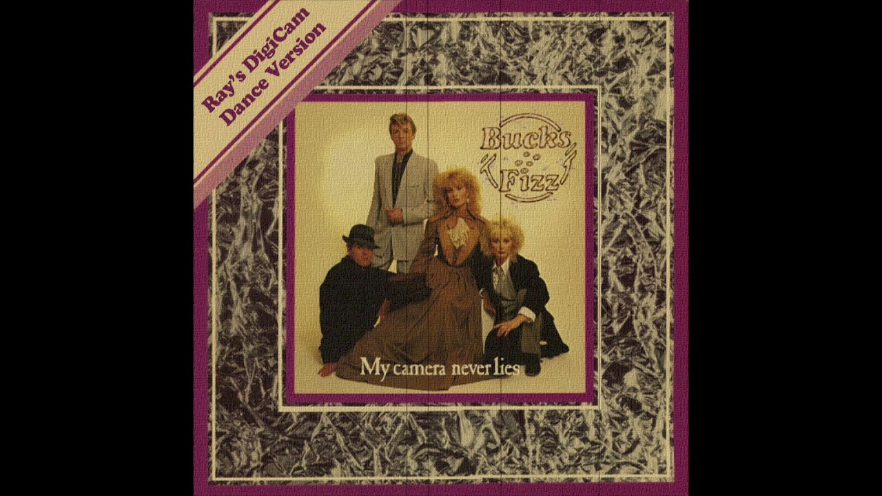 Bucks Fizz // My Camera Never Lies (Ray’s DigiCam Dance Version)