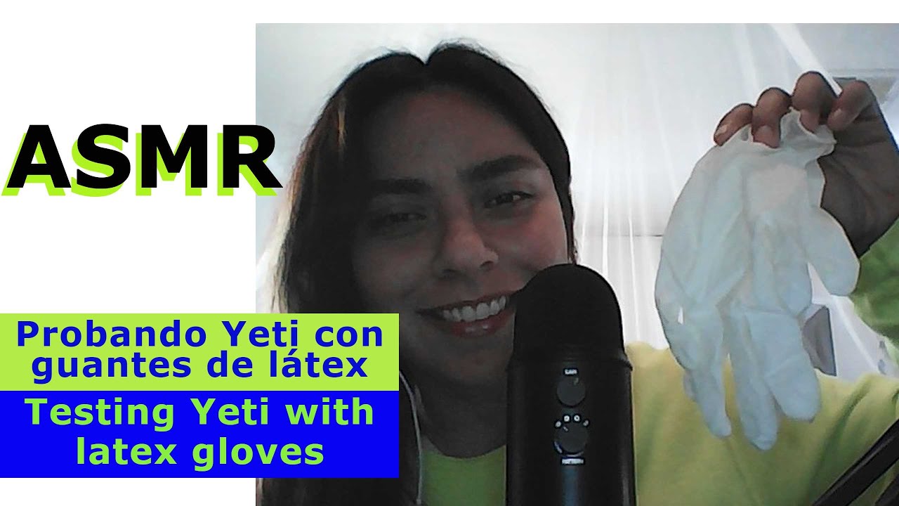 [English subtitles] ASMR✨Probando Yeti🎤Guantes de Látex🧤⚪Testing Yeti🎤with latex gloves✨