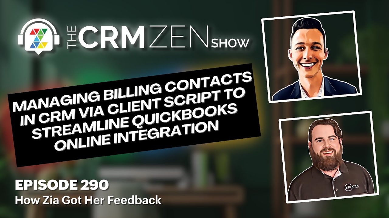Manage Billing Contacts in Zoho CRM via Client Script Streamling QB Integration - CRM Zen Show 290