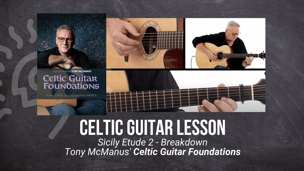 🎸Tony McManus Guitar Lesson - Sicily Etude 2 - Breakdown - TrueFire
