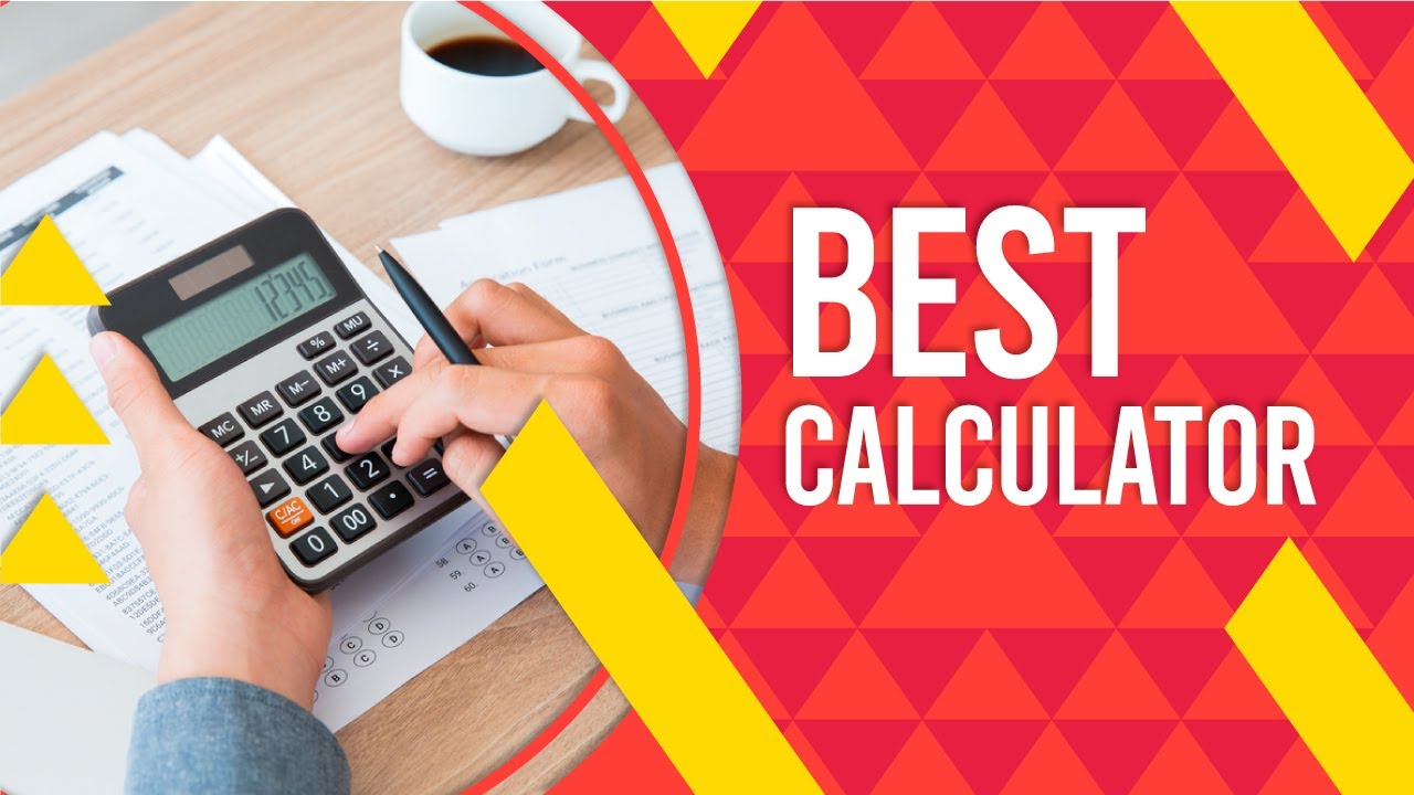 Best Calculator in 2021 – Most Useful Products!