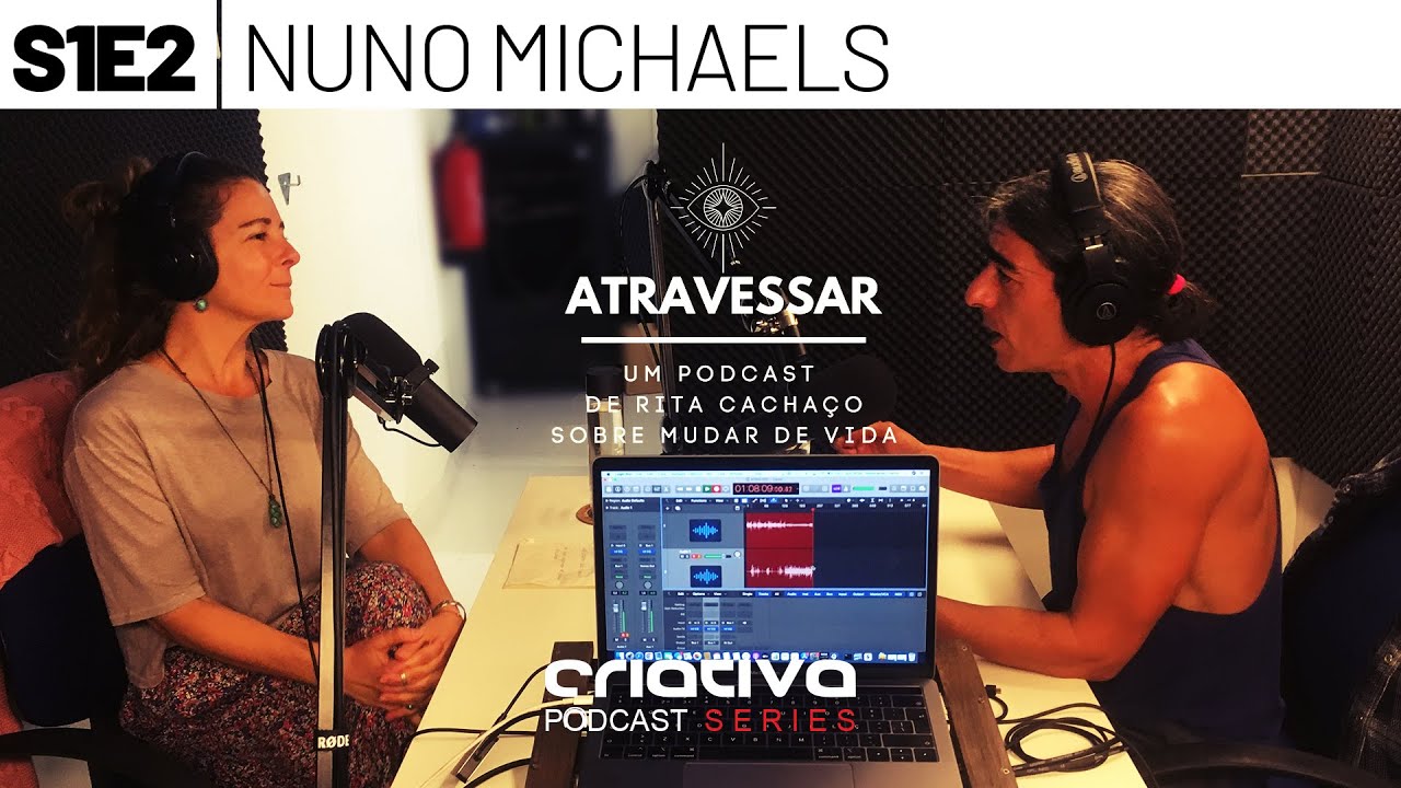 S1E2 - Nuno Michaels | Atravessar