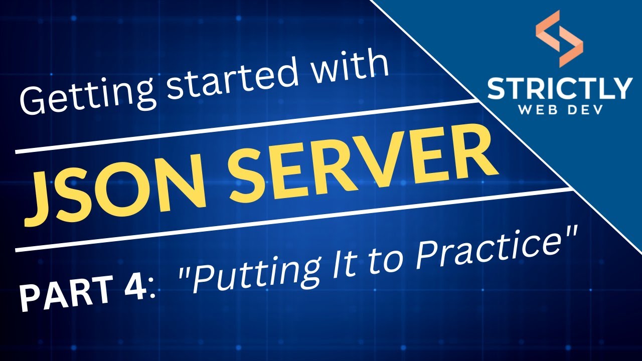 Part 4: JSON Server Project (Putting It to Practice)