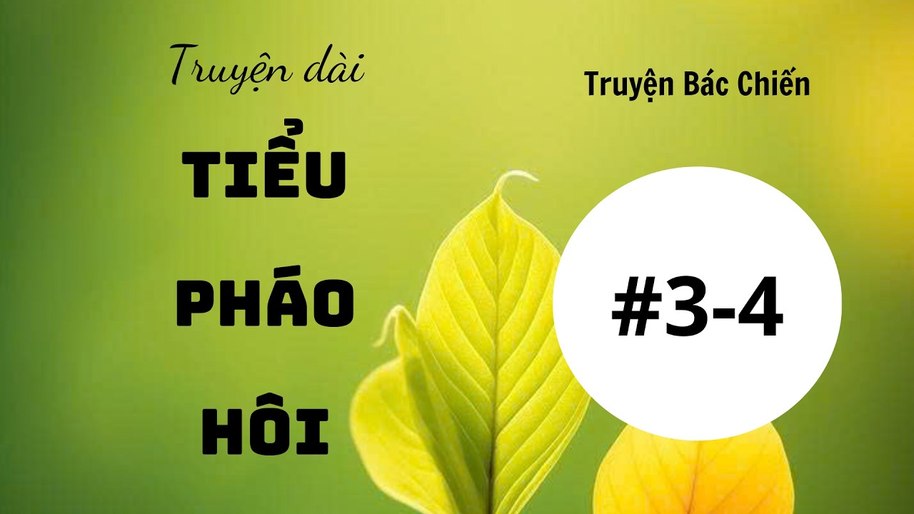 BJYX-LONGFIC: TIỂU PHÁO HÔI - TẬP 3-4