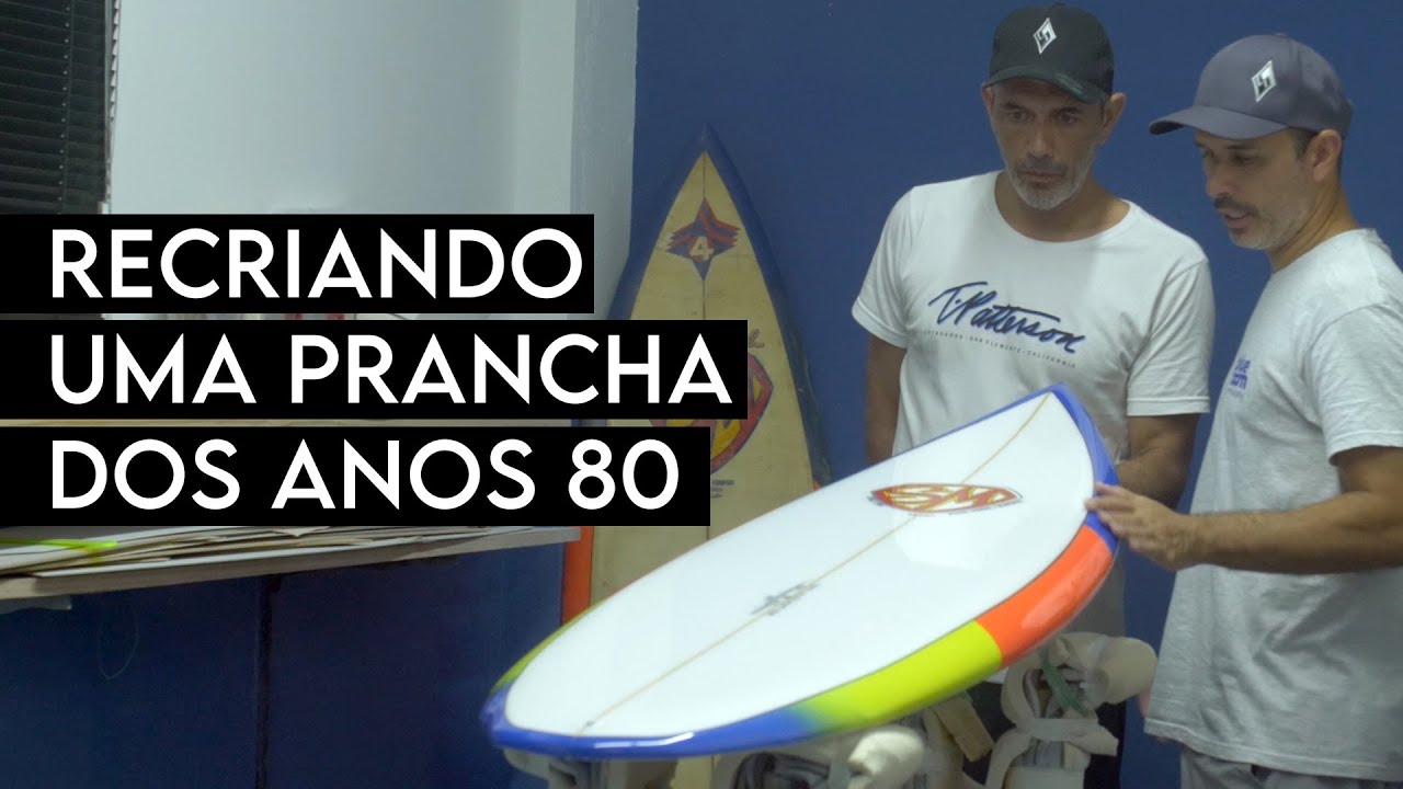 Recriando uma Prancha dos Anos 80.