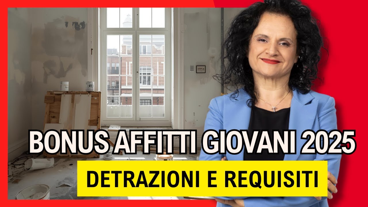 BONUS AFFITTI GIOVANI 2025: DETRAZIONE UNDER 31, REQUISITI E IMPORTI
