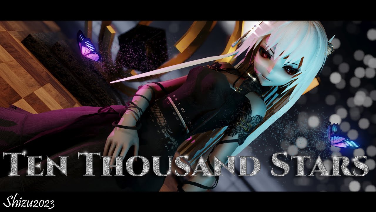 【MMD x OC's】Ten Thousand Stars『Saki Vocal | 4k』