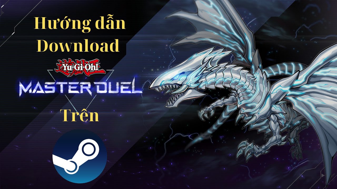 Hướng dẫn tải Master Duel tr&ecirc;n Steam 2025