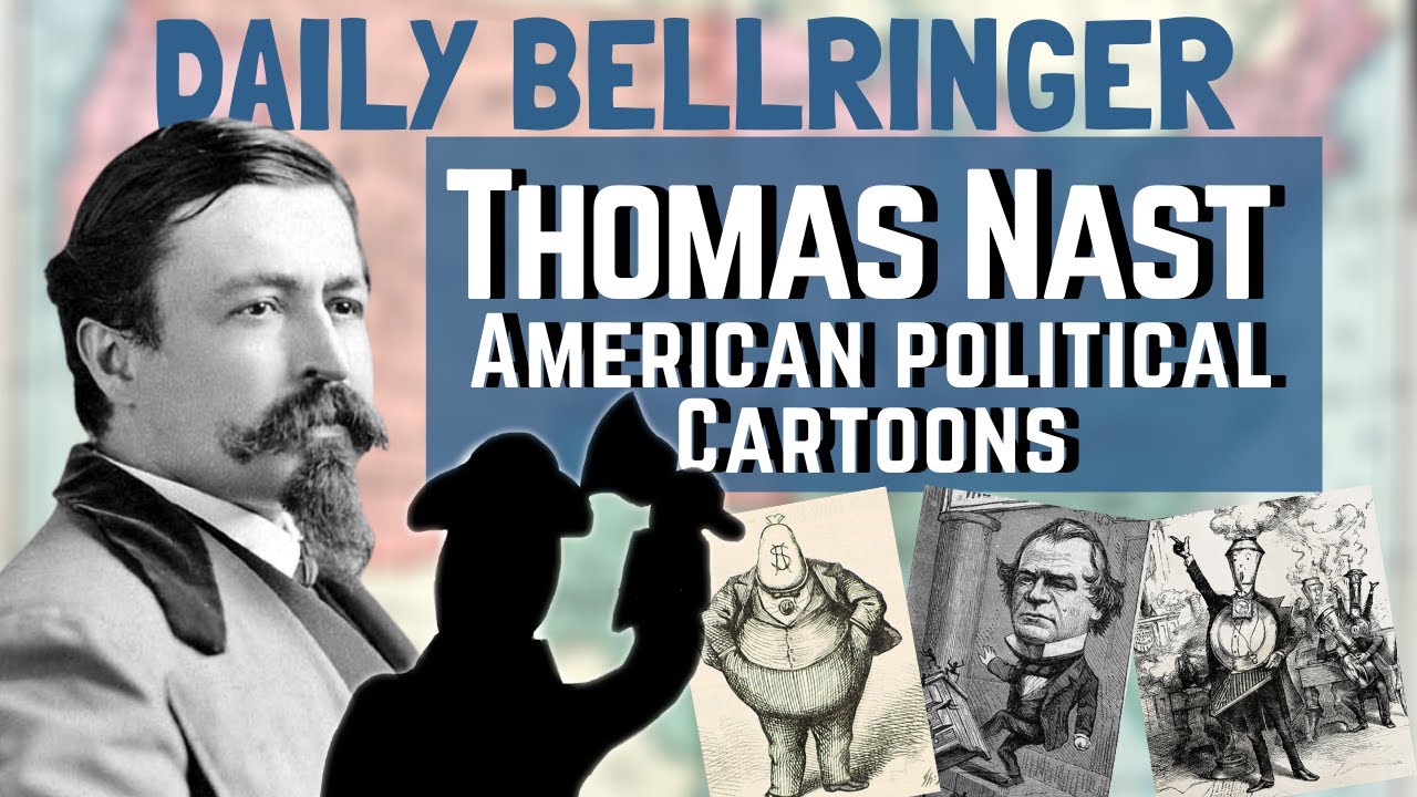 Thomas Nast Biography [American Political Cartoons] | Daily Bellringer