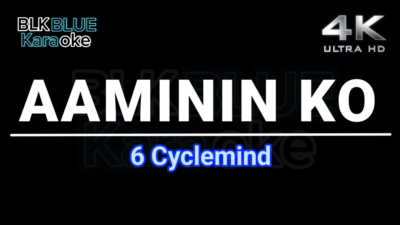Aaminin Ko - 6 Cyclemind (karaoke version)
