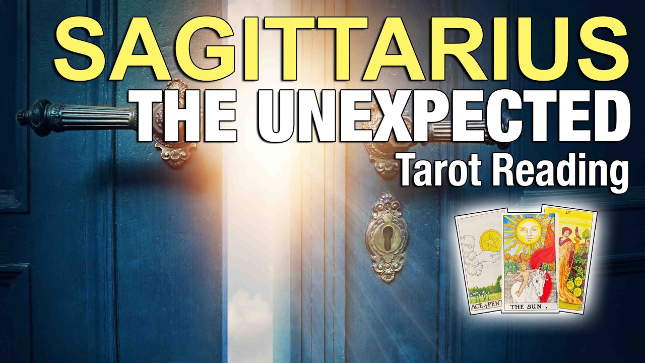 SAGITTARIUS THE UNEXPECTED 