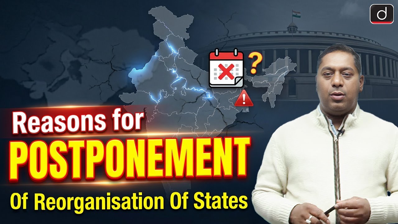Reasons for Postponement of Reorganisation of States | BOARD + CUET | Drishti CUET & CLAT