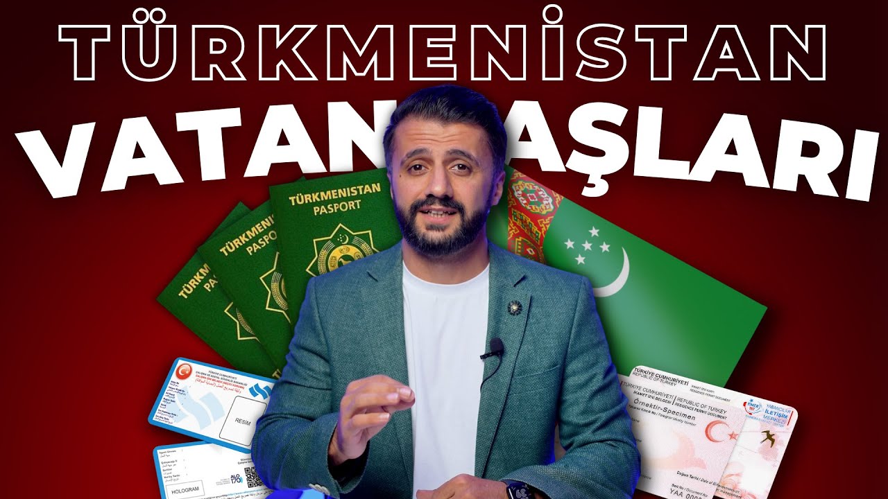 TÜRKMENİSTAN VATANDAŞLARI MUTLAKA İZLEMELİ (Türkmenistan Vatandaşlarına Özel 2023)