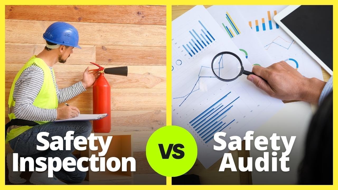 Safety Inspection vs Safety Audit: Know the Difference /  Difference in Safety Inspection and Audit