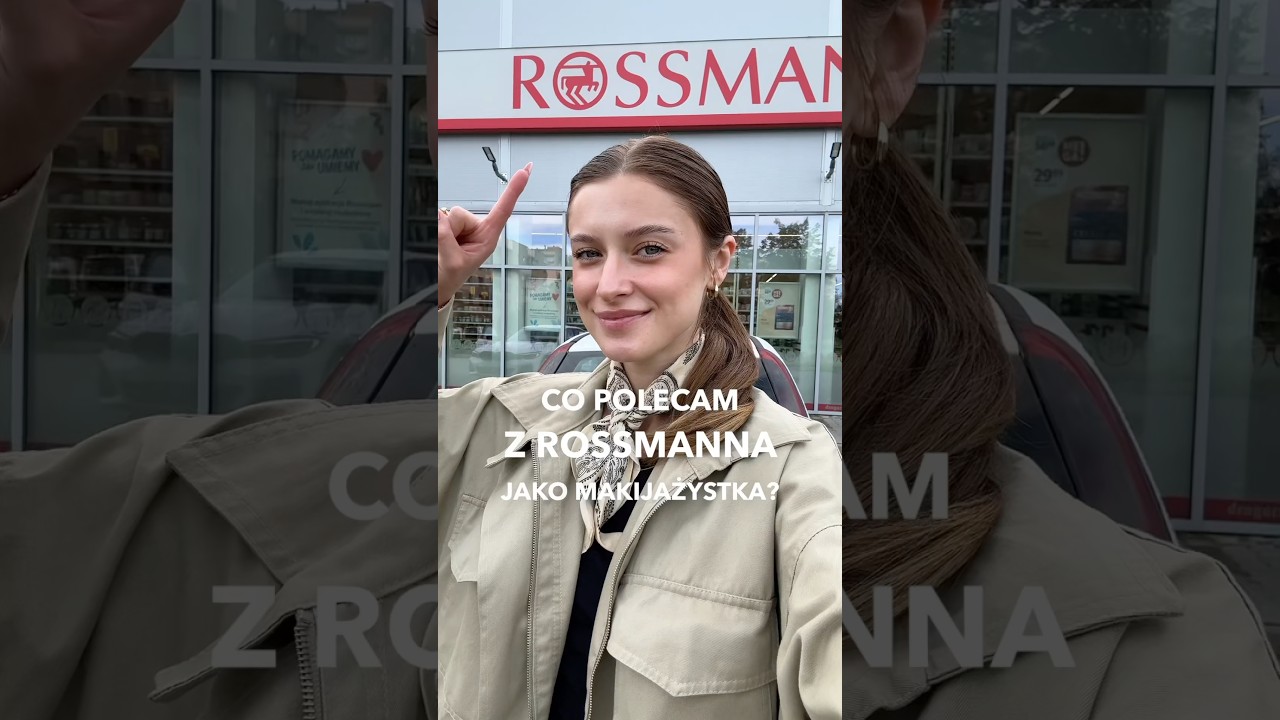 Co z ROSSMANNA poleca MAKIJAŻYSTKA? 💄