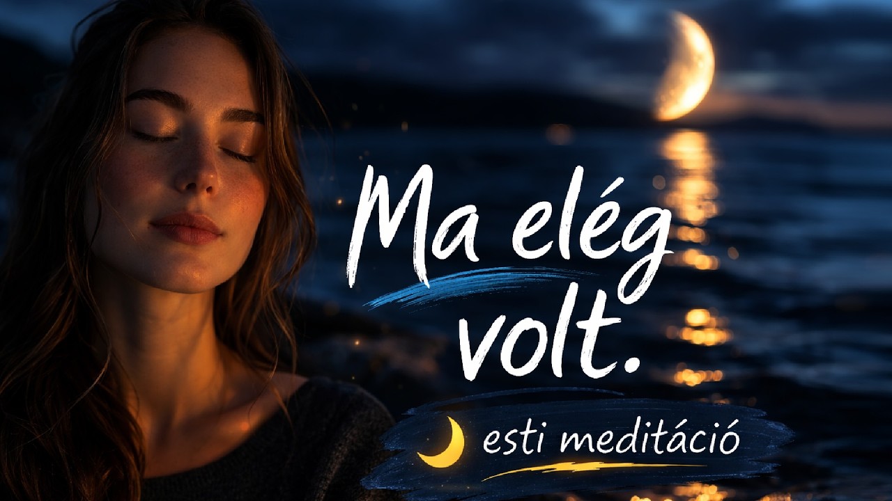 Esti meditáció szorongás ellen – Ma már elég volt | ASMR (396 Hz)