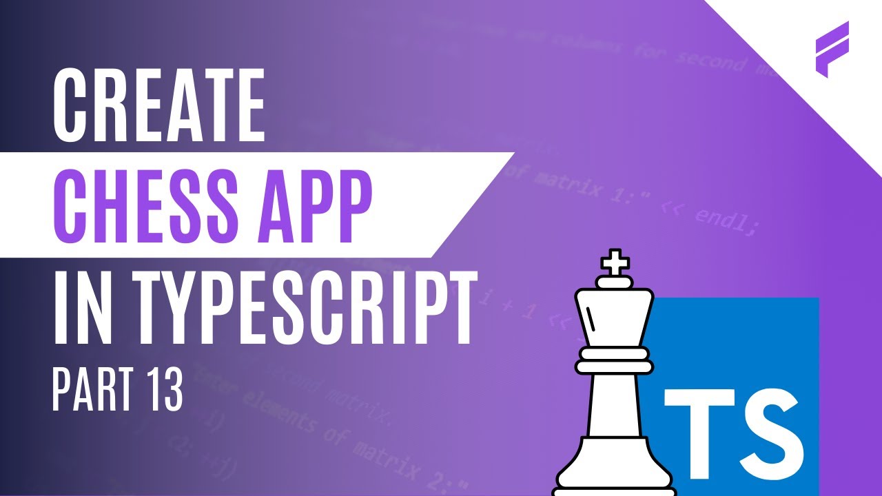 Chess App - Train you Programming Logic #13