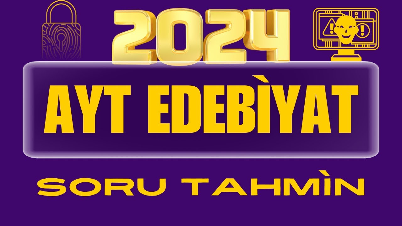 2024 AYT EDEBİYAT SORU TAHMİN