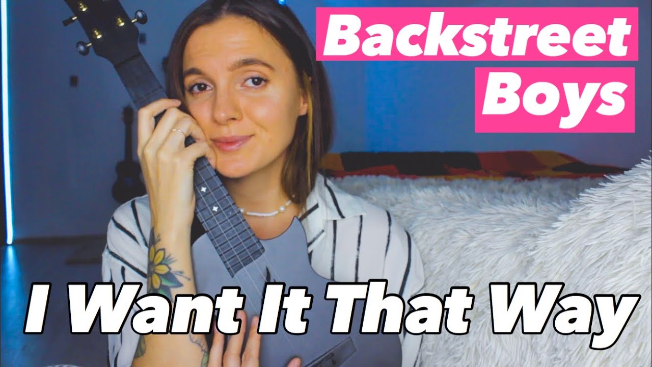 Backstreet Boys - I Want It That Way | Easy Ukulele Tutorial