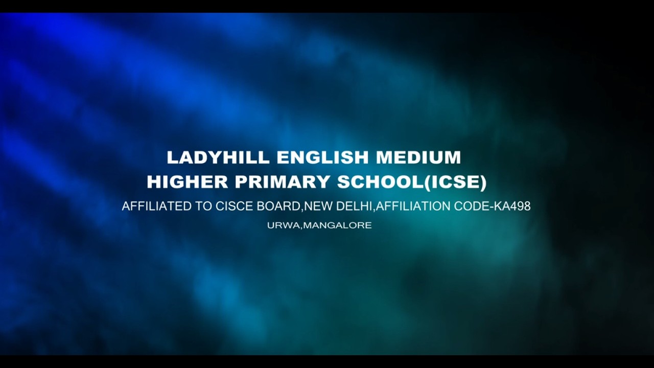 Ladyhill School (ICSE) | Annual Day Celebration Part - 1