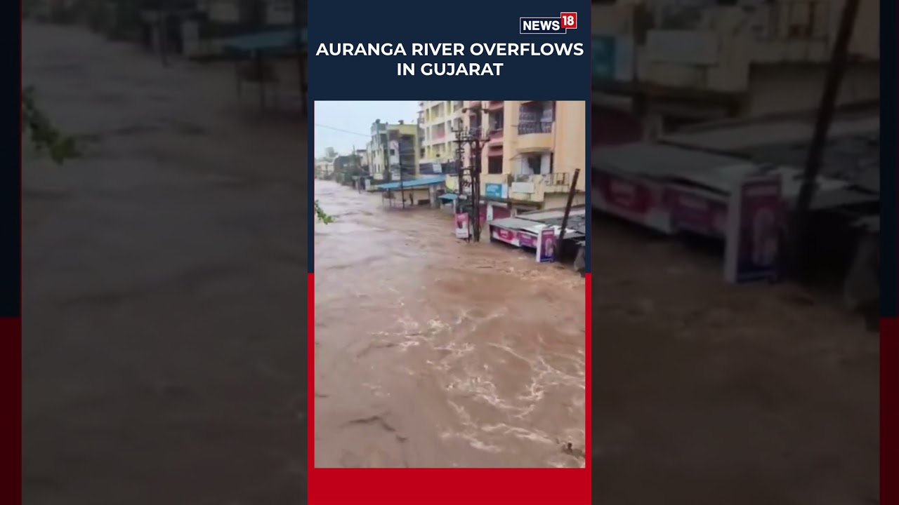 Watch Now: Heavy Rain Batters Gujarat: Floodwaters Inundate Valsad After River Overflow | N18S