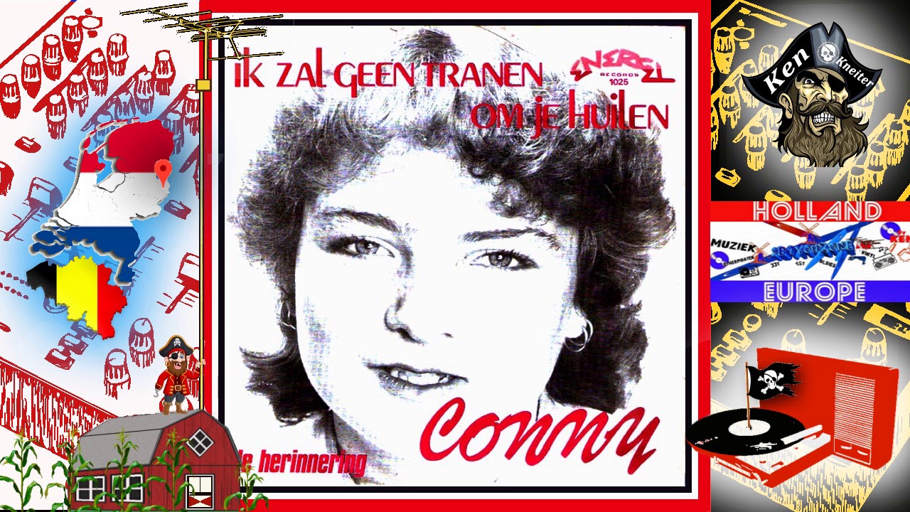 Ik Zal Geen Tranen Om Je Huilen - Conny - 1982 - Piratenmuziek