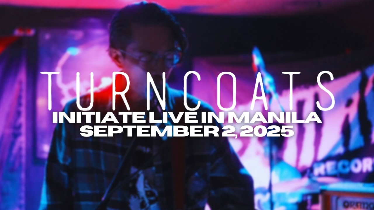 Turncoats - Initiate Live in Manila - FULL SET HD