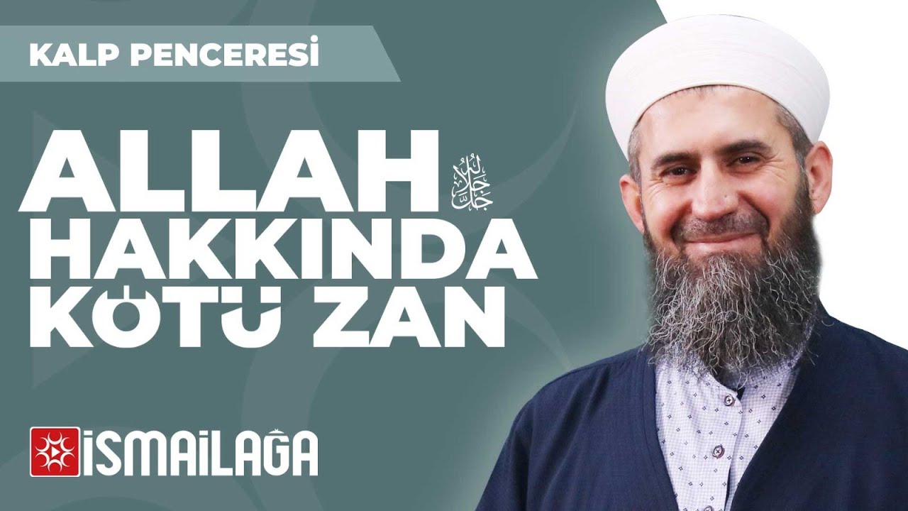 Kalp Penceresi – 14: Allah Teâlâ Hakkında Kötü Zan – Ahmet Furkan Kara Hoca Efendi