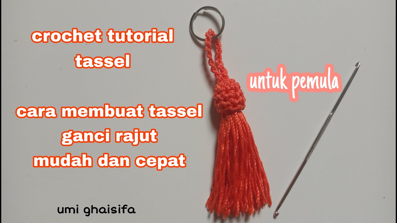Crochet Tutorial || Cara Membuat Tassel Ganci Rajut Hiasan Tas Rajut || Mudah dan Cepat Untuk pemula
