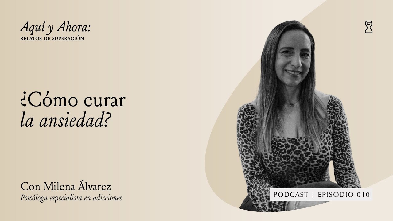 ¿Curar la ansiedad es posible?  - Milena Álvarez T4 Ep 10