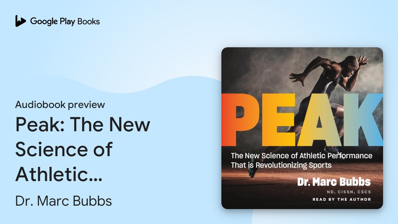 Peak: The New Science of Athletic Performance&hellip; by Dr. Marc Bubbs &middot; Audiobook preview
