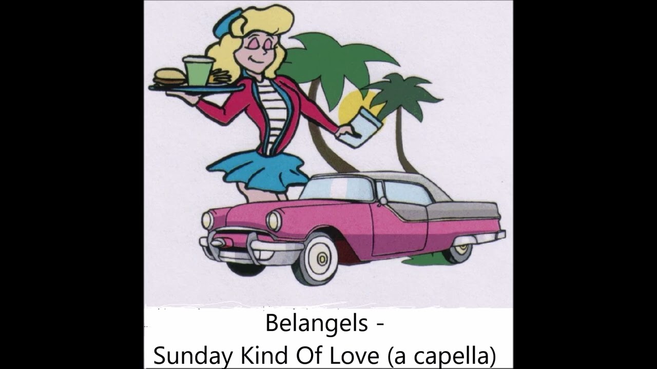 Belangels - Sunday Kind Of Love (a capella)