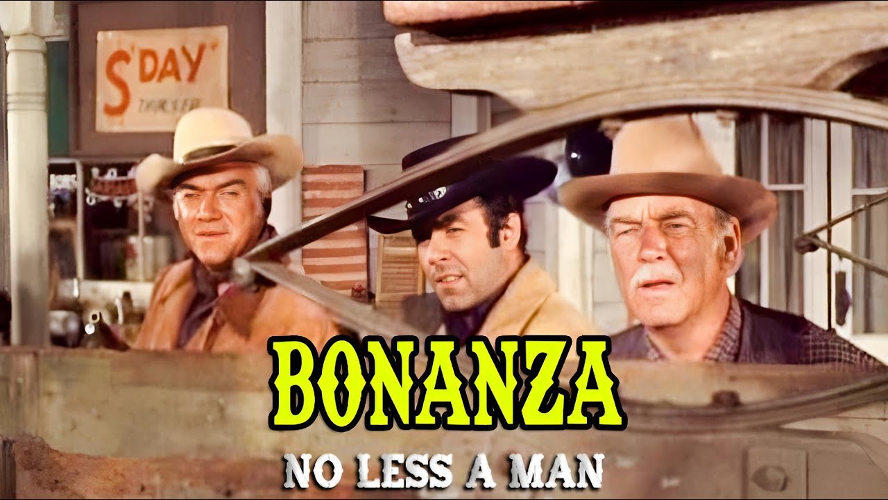 Bonanza | No Less A Man