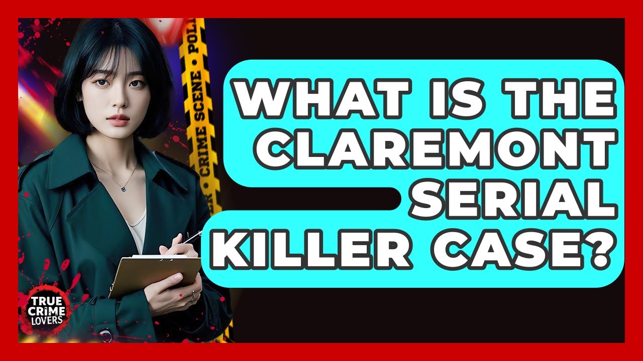 What Is The Claremont Serial Killer Case? - True Crime Lovers