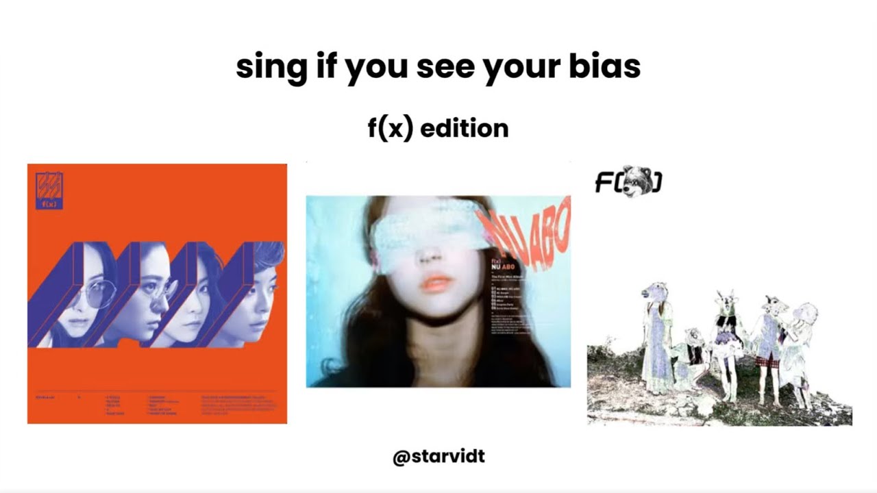 sing if you see your bias ￼(f(x) edition)