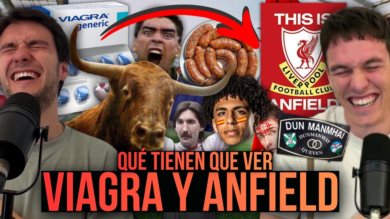 QUÉ TIENE QUE VER LA VIAGRA CON ANFIELD