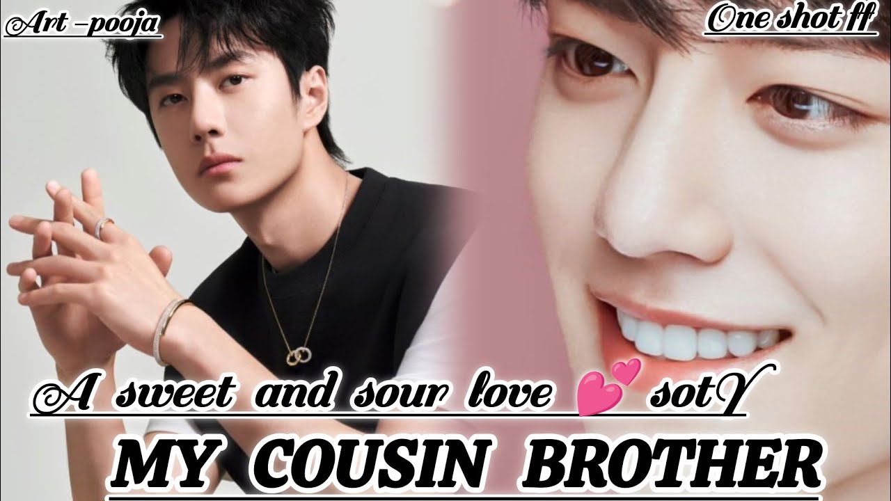 ONESHOT//MY COUSIN BROTHER#wangxianff#oneshotff#blloveforesd#wangxian#wangxianfanfichindi 
