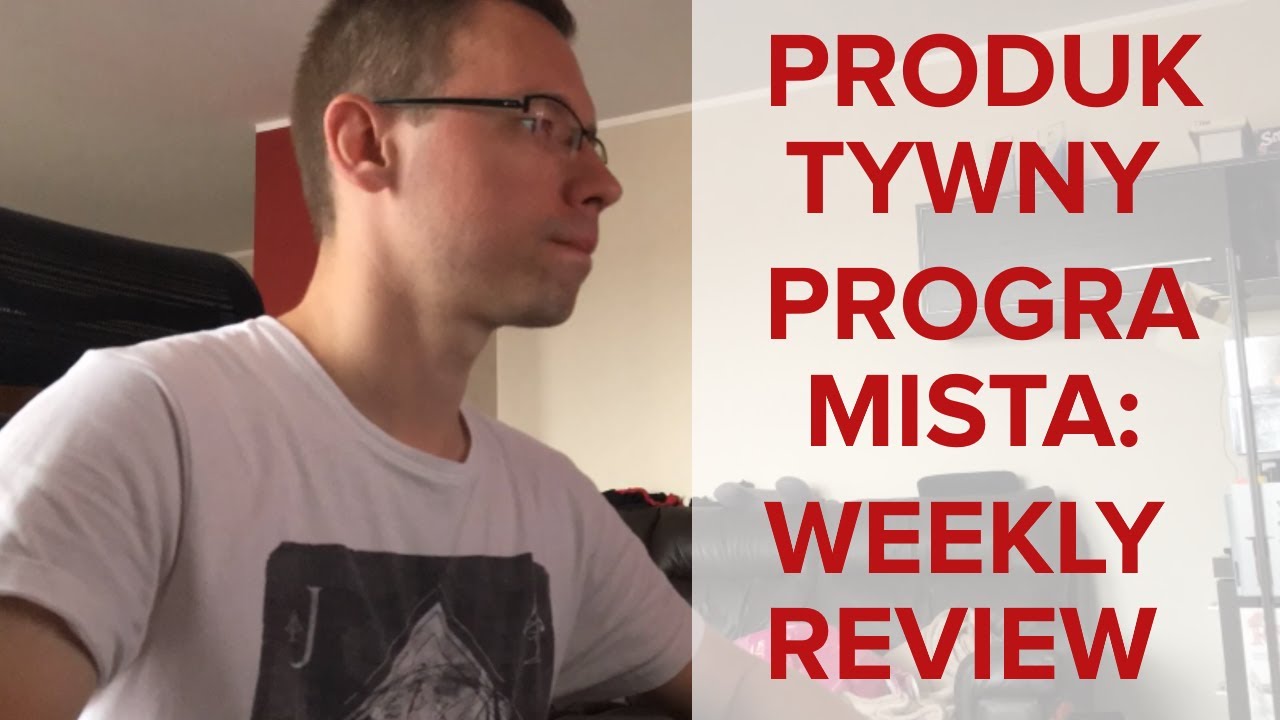PRODUKTYWNY PROGRAMISTA: Planowanie Tygodnia [devstyle vlog #71]