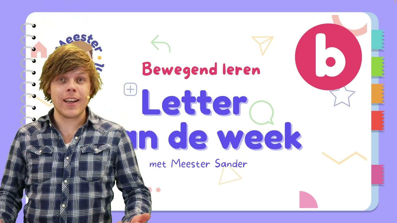 Letter van de week - B - Bewegend leren met Meester Sander