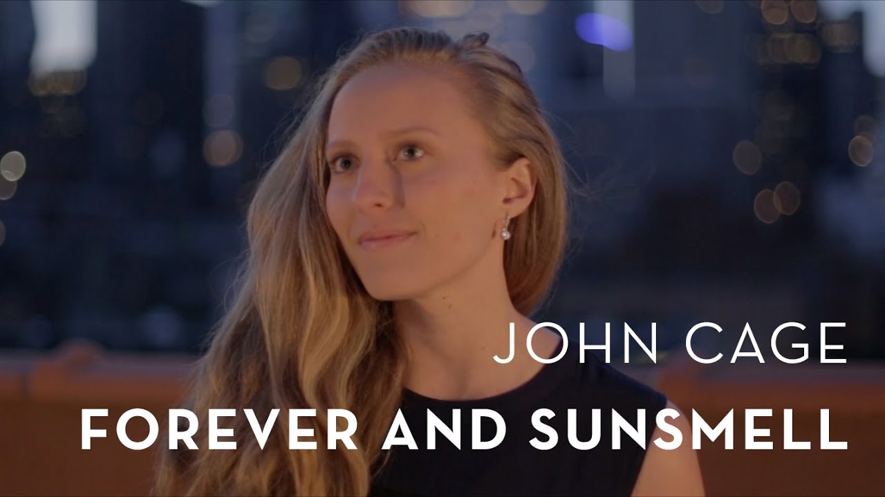 Forever and Sunsmell - John Cage