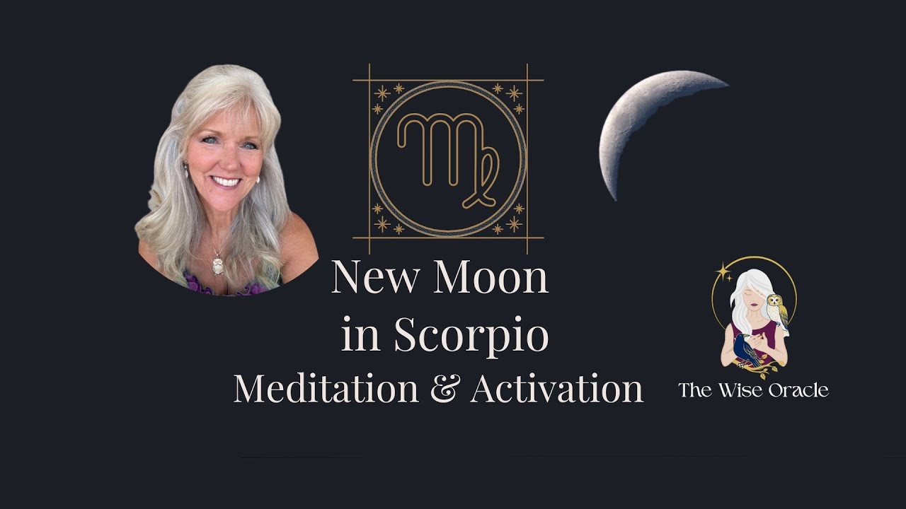 New Moon in Scorpio Meditation|A Potent Portal for Release, Renewal & Soul-Aligned Intentions