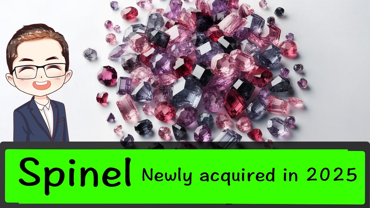 Spinel Newly acquired in 2025