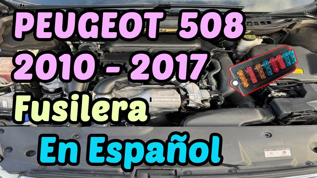 DIAGRAMA de FUSIBLES Peugeot 508 Año 2010 - 2017 [ En Español ]