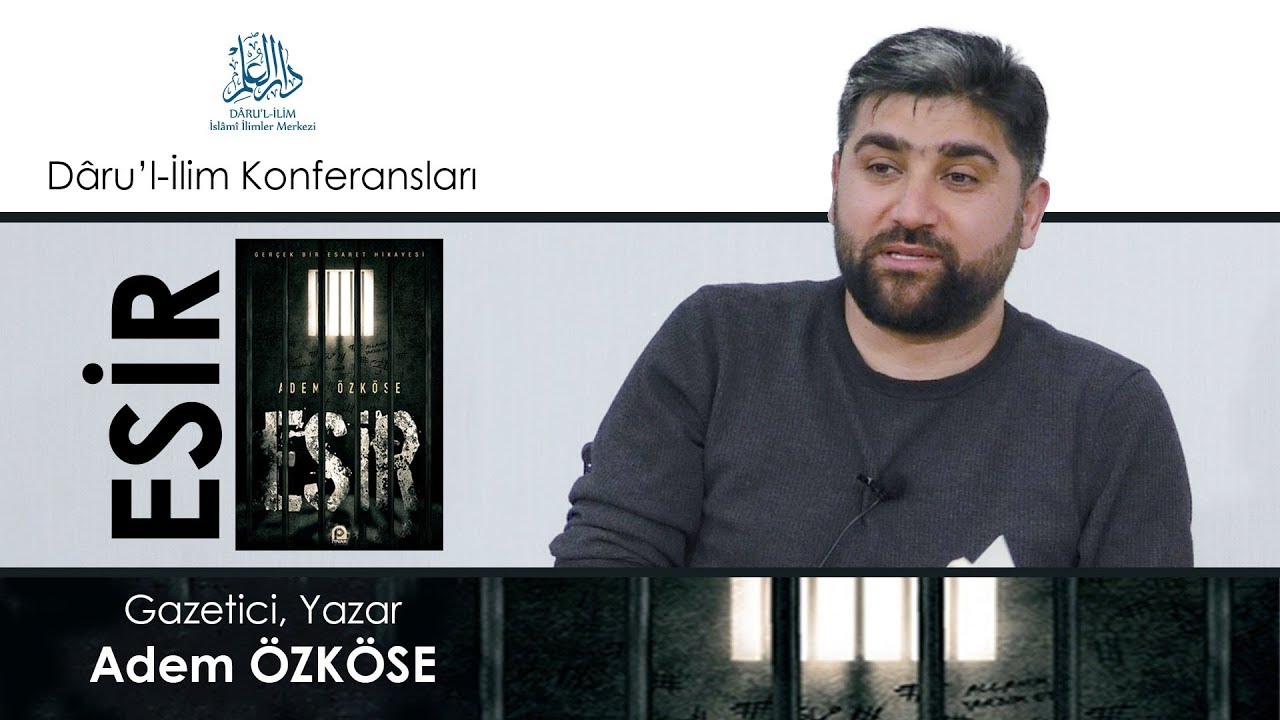 Adem Özköse İle Esir Kitabı Üzerine