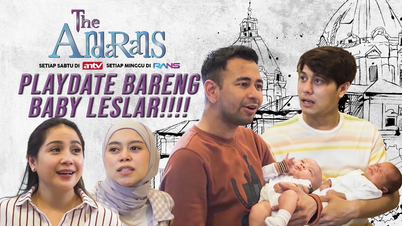THE ANDARANS: BERANTAKIN RUMAH BARU LESTI BILAR SAMBIL JENGUK BABY LESLAR...