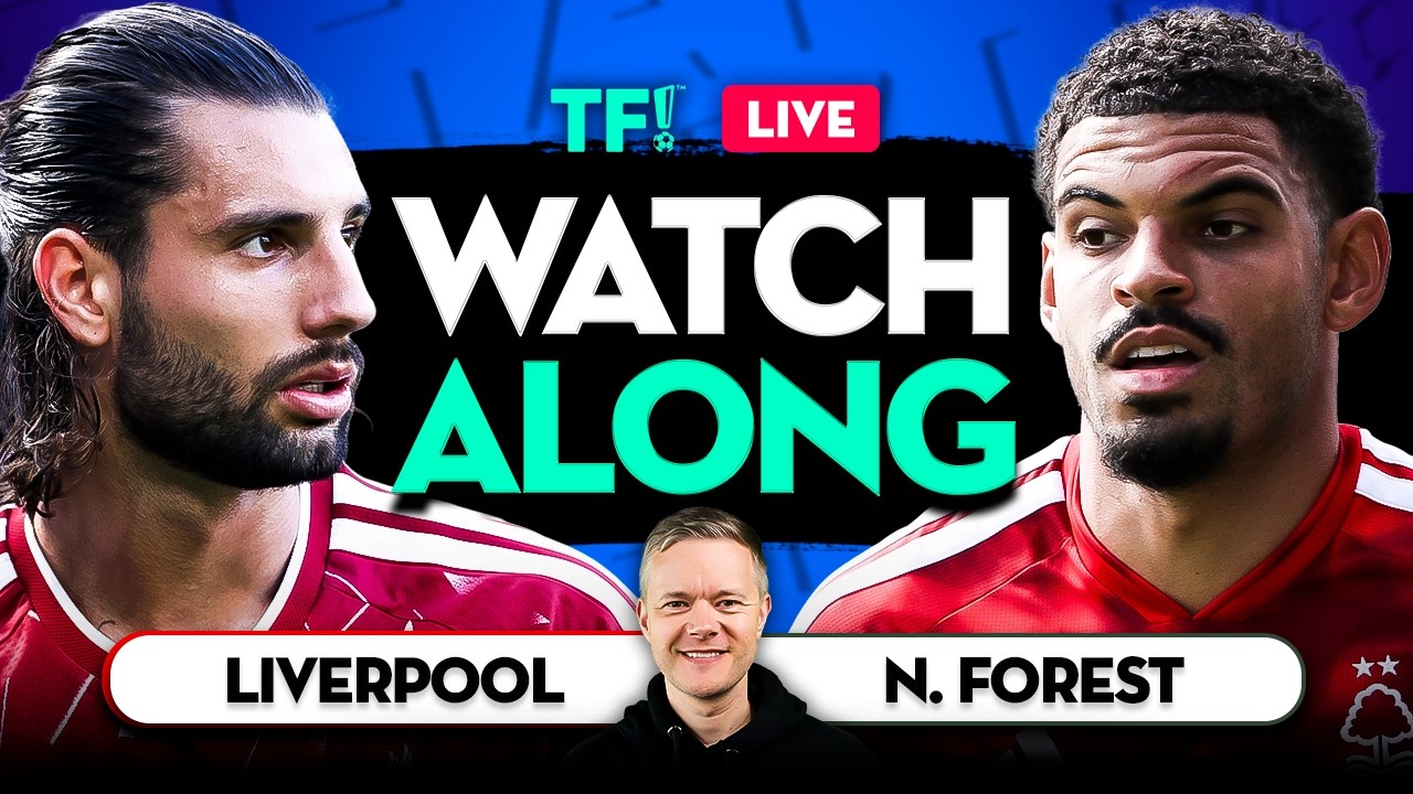 LIVERPOOL vs NOTTINGHAM FOREST LIVE Watchalong with Mark Goldbridge