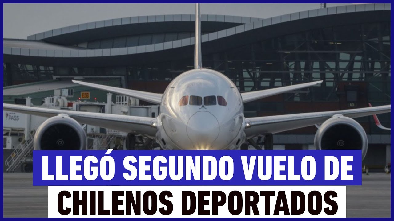 Llegó segundo vuelvo de chilenos deportados desde Estados Unidos