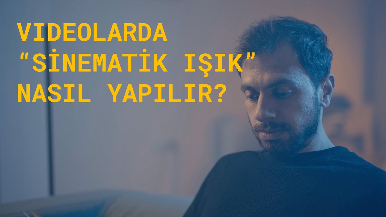 Videolarınızı Daha Sinematik Hale Getirin! | Sinematik Işık Nasıl Yapılır?