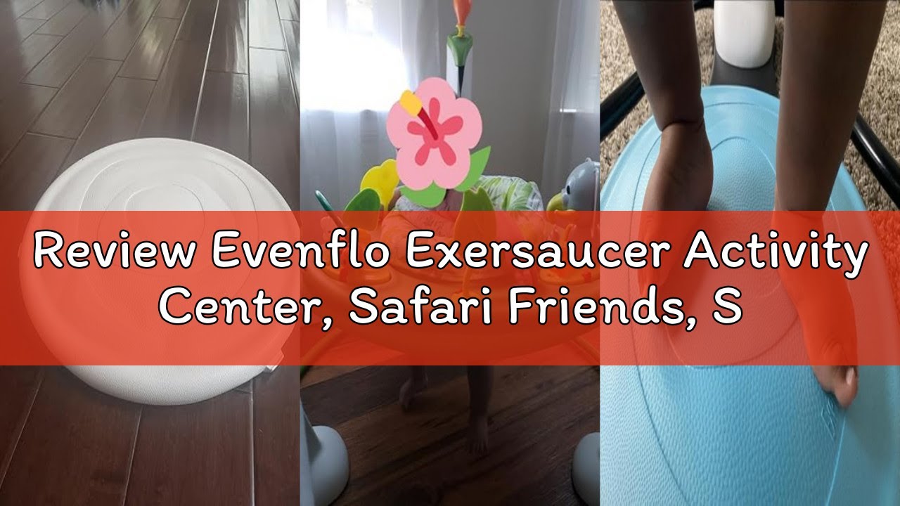Review Evenflo Exersaucer Activity Center, Safari Friends, Safari Friends,Less than 18 months